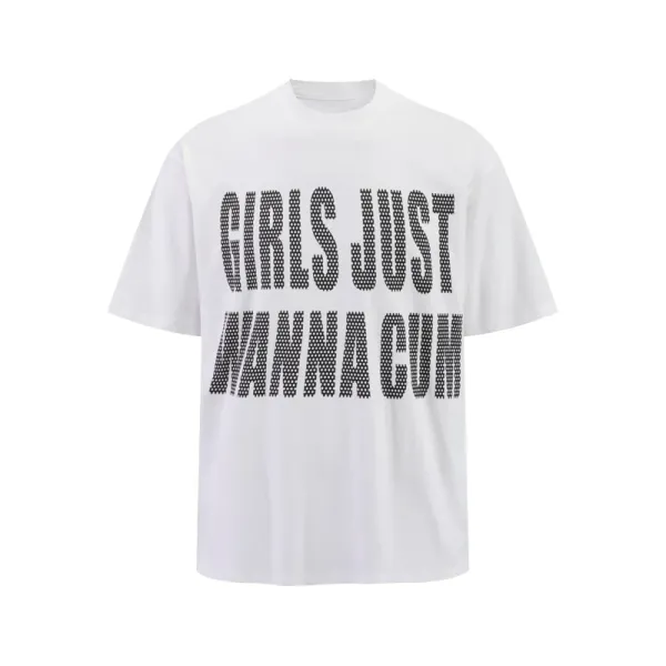 Design Girls Just Wanna Cum Graphic T-Shirt White - 1