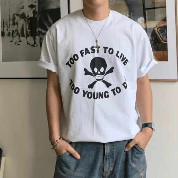 Design Too Fast To Live Too Young To Die Skull Graphic T-Shirt White - 1
