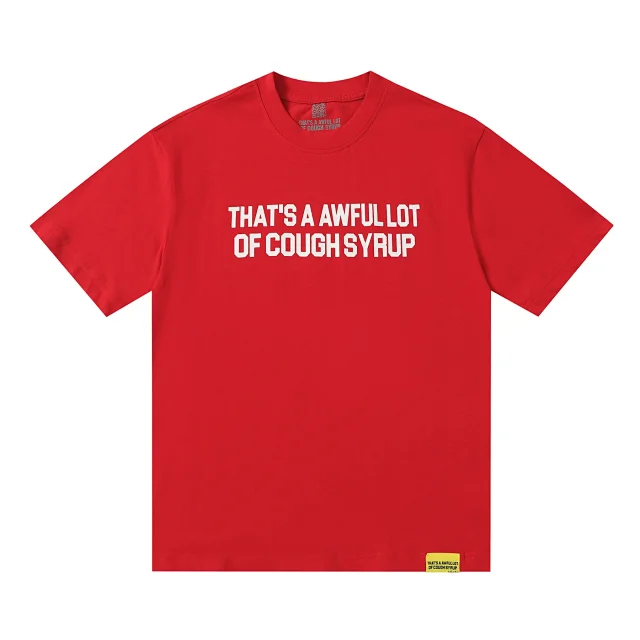 That's a Awful Lot of Cough Syrup T-Shirts Short-Sleeve Slogan Graphic product detail image 9