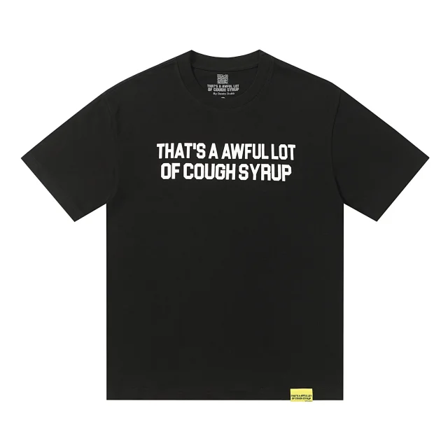 That's a Awful Lot of Cough Syrup T-Shirts Short-Sleeve Slogan Graphic product detail image 11