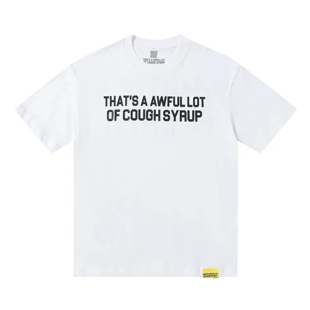 That's a Awful Lot of Cough Syrup T-Shirts Short-Sleeve Slogan Graphic product detail image 7