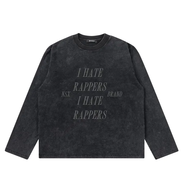 Design NOTSEX I Hate Rappers Brand Acid Wash Long Sleeve T-Shirt Black T-Shirts - 1