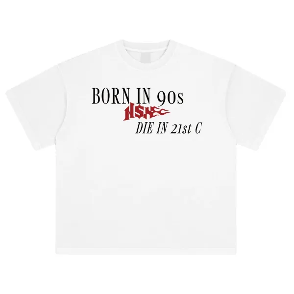Design Born In 90s Die In 21st C White T-Shirt - 1