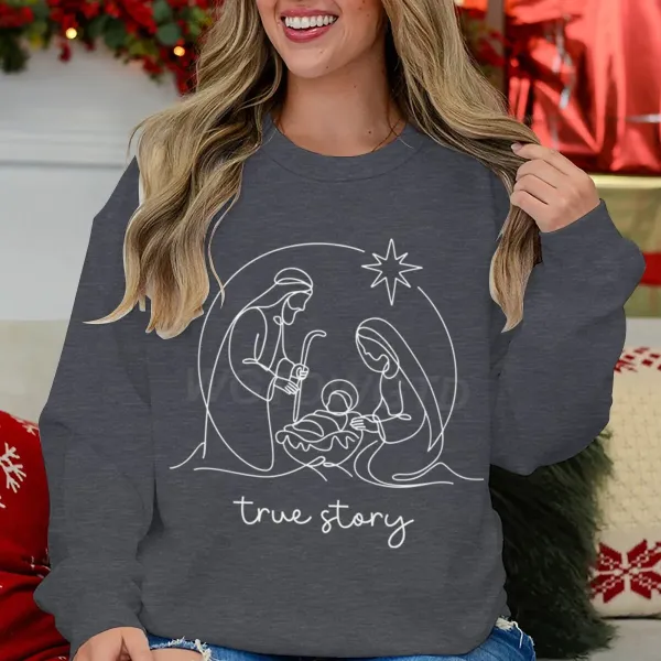 Design Nativity Scene True Story Gray Sweatshirt Sweater - 1