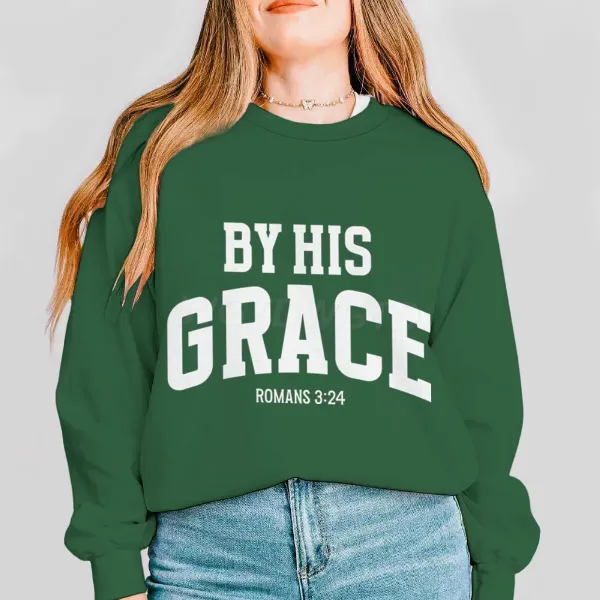 Design By His Grace Romans 3:24 Green Crewneck Sweatshirt Hoodie - 1