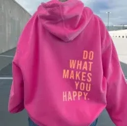 Design Do What Makes You Happy Pink Hoodie - 1