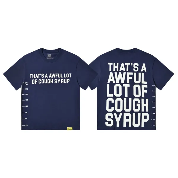 Design That's A Awful Lot Of Cough Syrup T-Shirt Navy - 12