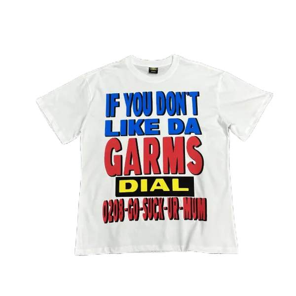 Design 'If You Don't Like Da Garms' Graphic Print White T-Shirt - 1