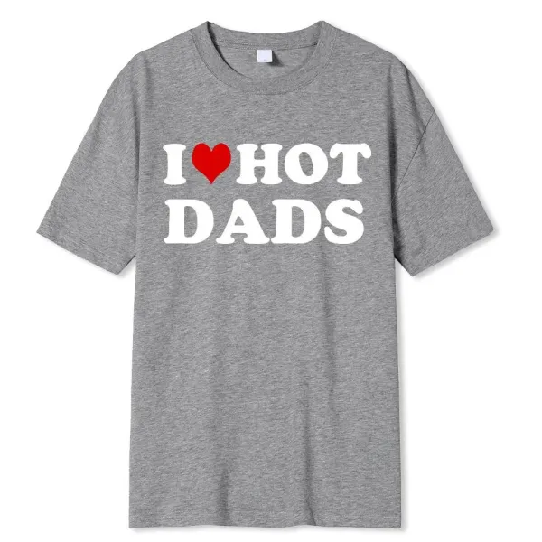 Design I Love Hot Dads Red T-Shirt - 6