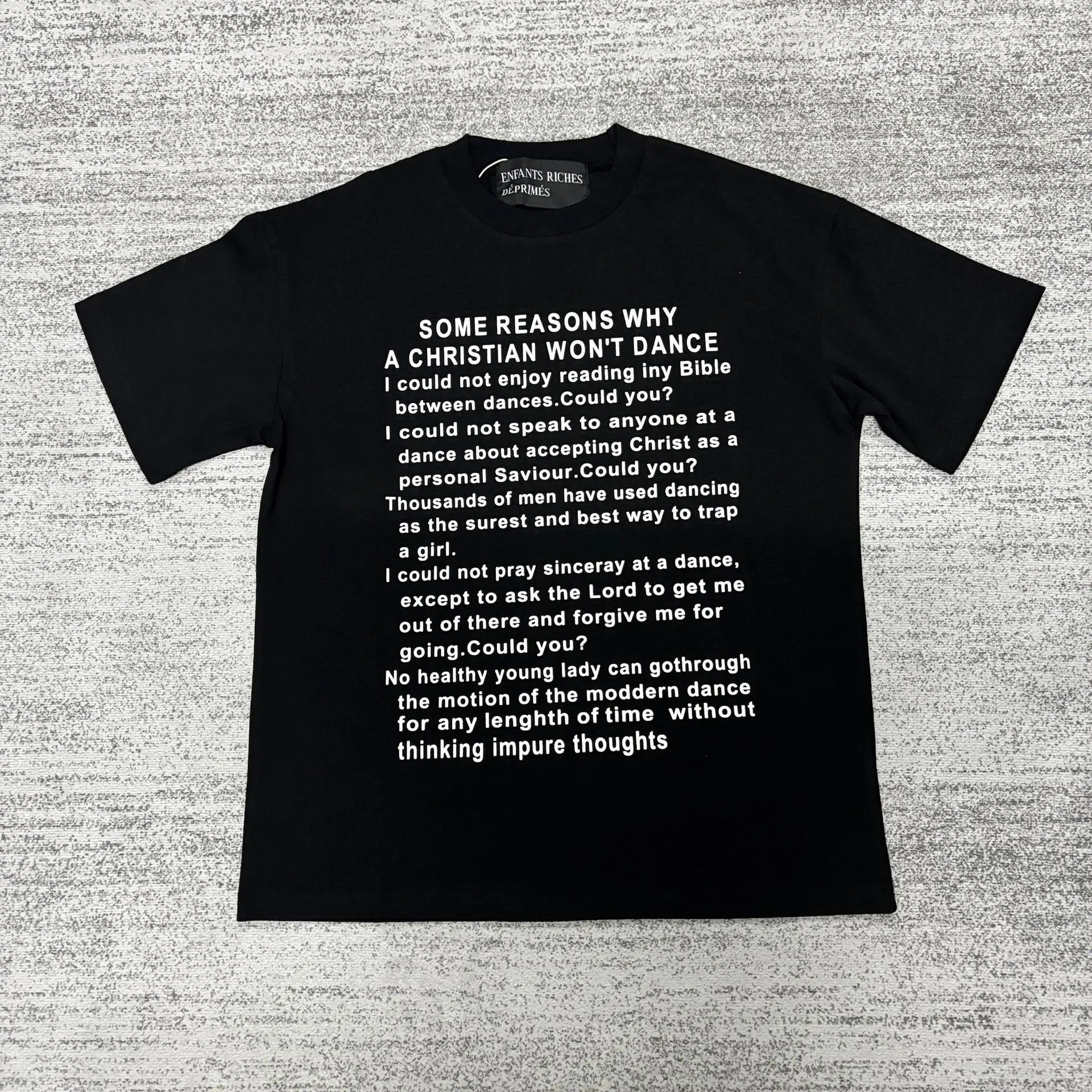 Enfants Riches Déprimés Some Reasons Why A Christian Won't Dance Black T-Shirt