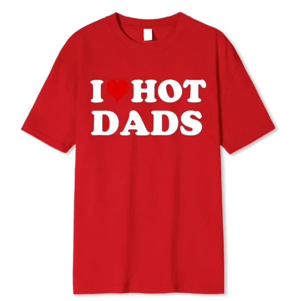 Design I Love Hot Dads Red T-Shirt - 1