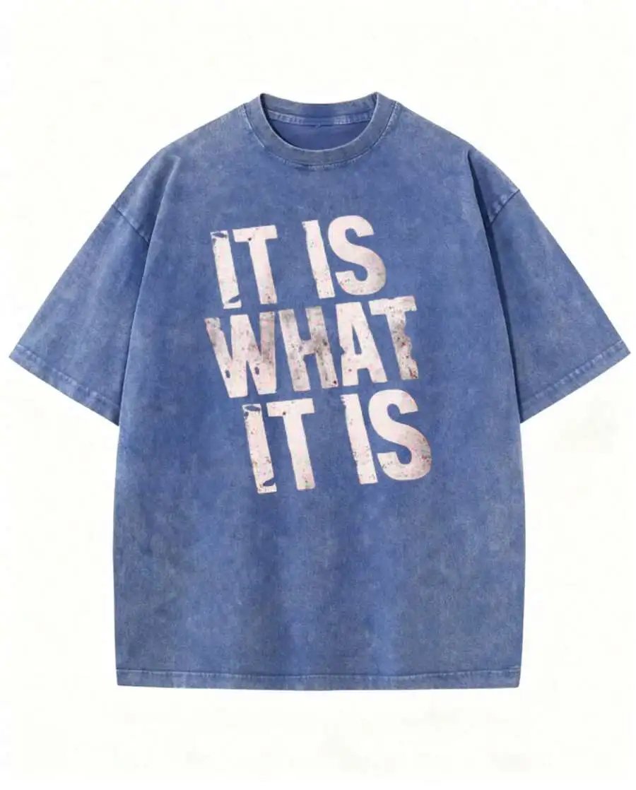 Design 'It Is What It Is' Acid Wash Blue T-Shirt - 7