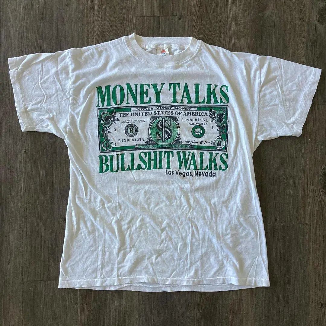 Money Talks Bullshi Talks