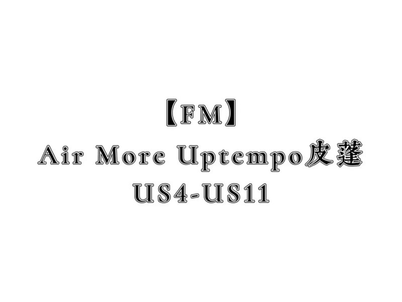 Air More Uptempo US4-US11
