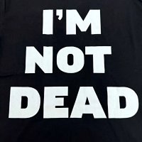 I'm not dead Number Nine tee — seller photo 4