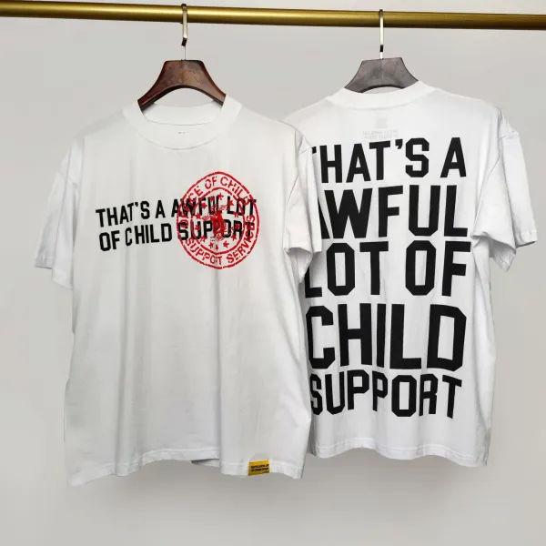 Design That's A Awful Lot Of Child Support T-Shirt White T-Shirts - 1