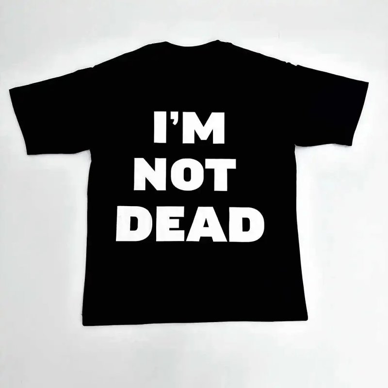 I'm Not Dead black tee