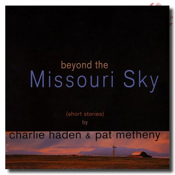 Charlie Haden Pat Metheny Beyond the Missouri Sky Jazz Masterpiece