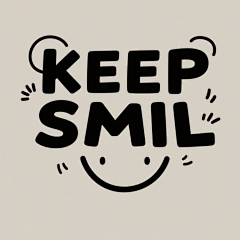 KEEP SMIL