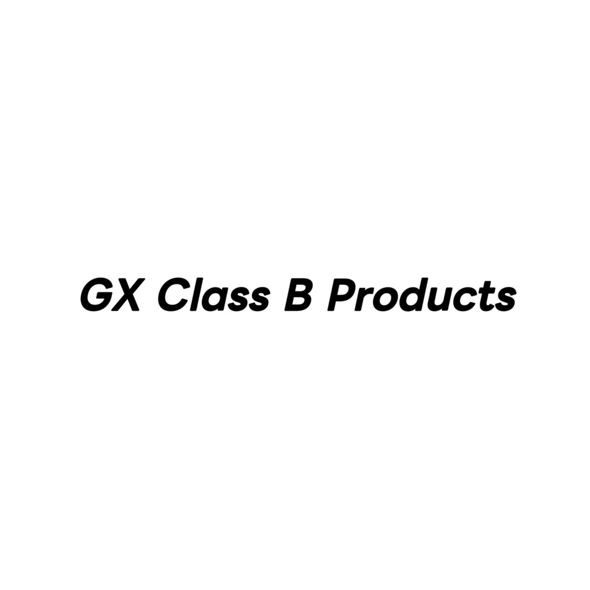 GX B-class products have no after-sales service, no returns or exchanges